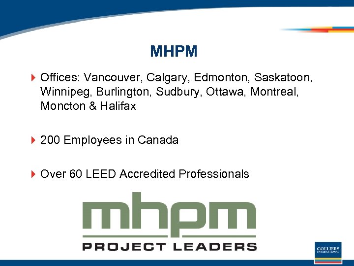 MHPM 4 Offices: Vancouver, Calgary, Edmonton, Saskatoon, Winnipeg, Burlington, Sudbury, Ottawa, Montreal, Moncton &