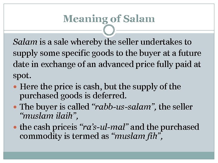 Meaning of Salam is a sale whereby the seller undertakes to supply some specific