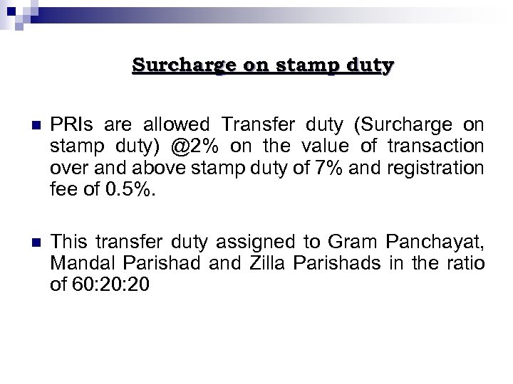 Surcharge on stamp duty n PRIs are allowed Transfer duty (Surcharge on stamp duty)