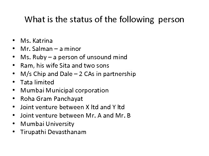What is the status of the following person • • • Ms. Katrina Mr.