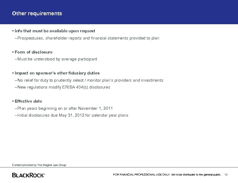 Other requirements • Info that must be available upon request – Prospectuses, shareholder reports