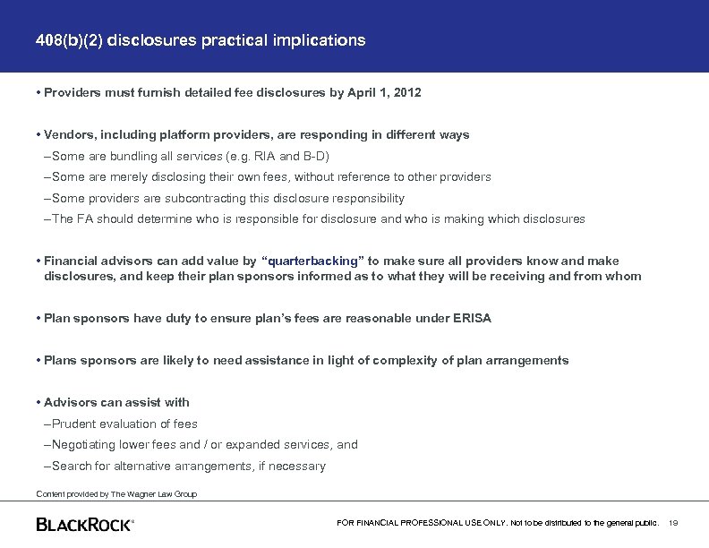 408(b)(2) disclosures practical implications • Providers must furnish detailed fee disclosures by April 1,