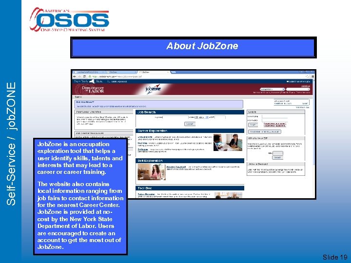Self-Service / job. ZONE About Job. Zone is an occupation exploration tool that helps