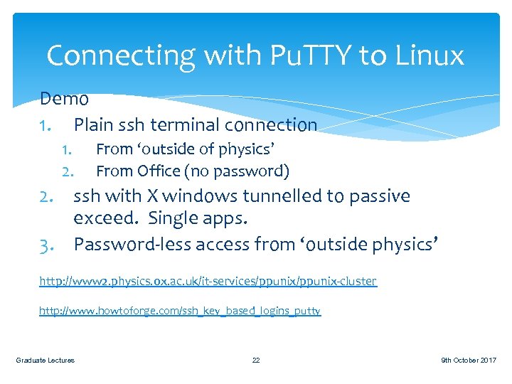 Connecting with Pu. TTY to Linux Demo 1. Plain ssh terminal connection 1. 2.