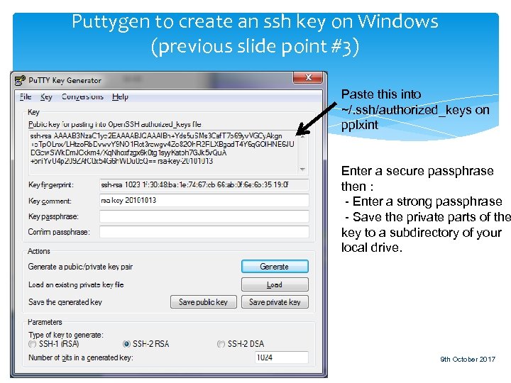 Puttygen to create an ssh key on Windows (previous slide point #3) Paste this