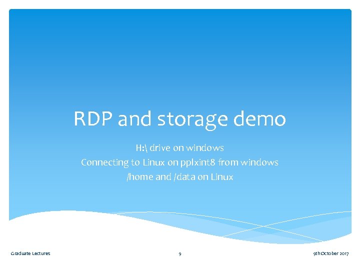 RDP and storage demo H:  drive on windows Connecting to Linux on pplxint