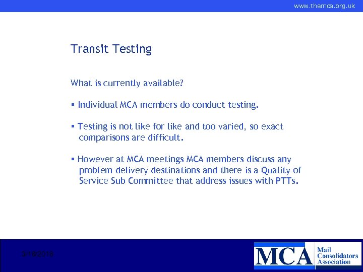 www. themca. org. uk Transit Testing What is currently available? § Individual MCA members