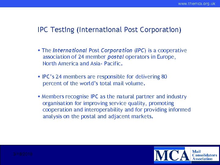 www. themca. org. uk IPC Testing (International Post Corporation) § The International Post Corporation