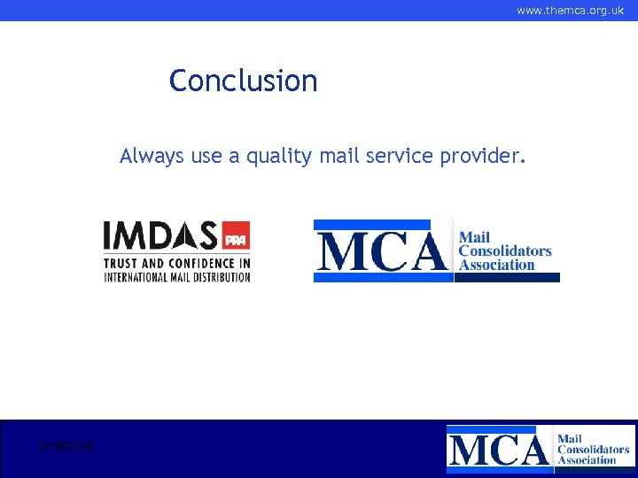 www. themca. org. uk Conclusion Always use a quality mail service provider. 3/18/2018 