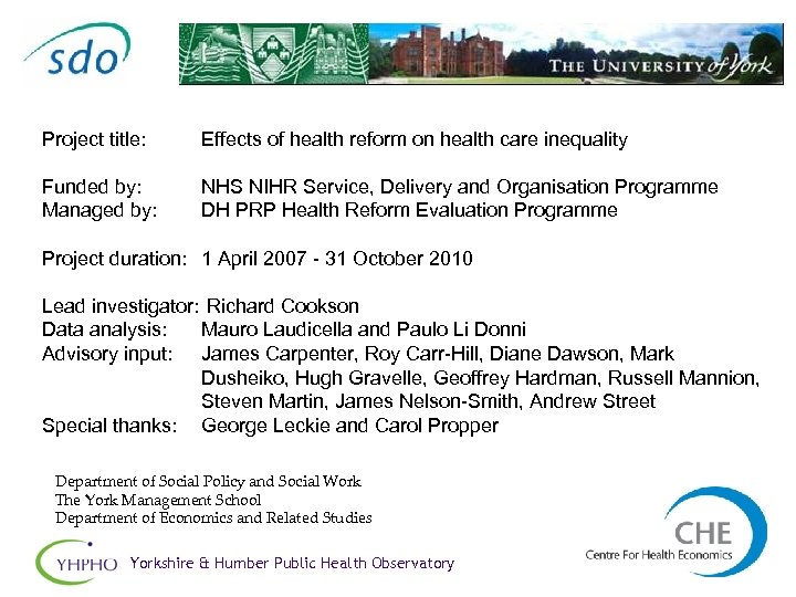 Project title: Effects of health reform on health care inequality Funded by: Managed by: