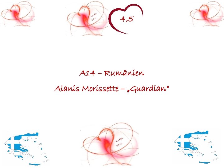 4, 5 A 14 – Rumänien Alanis Morissette – „Guardian“ 