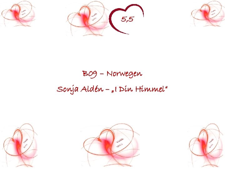 5, 5 B 09 – Norwegen Sonja Aldén – „I Din Himmel“ 