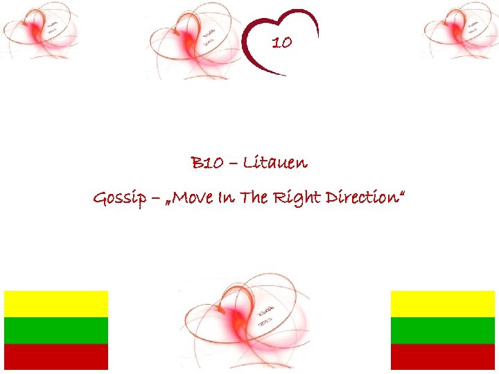 10 B 10 – Litauen Gossip – „Move In The Right Direction“ 