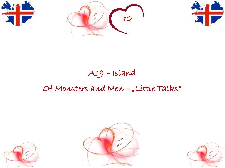 12 A 19 – Island Of Monsters and Men – „Little Talks“ 