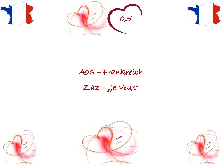 0, 5 A 06 – Frankreich Zaz – „Je Veux“ 