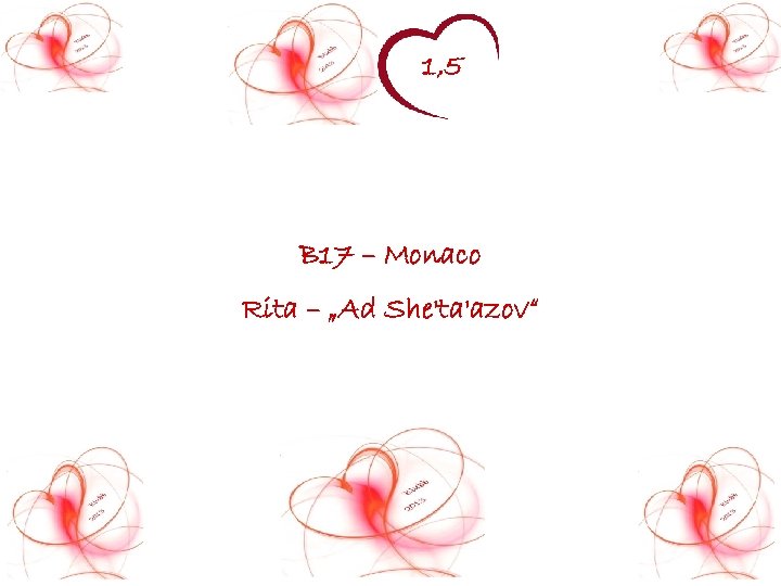 1, 5 B 17 – Monaco Rita – „Ad She'ta'azov“ 