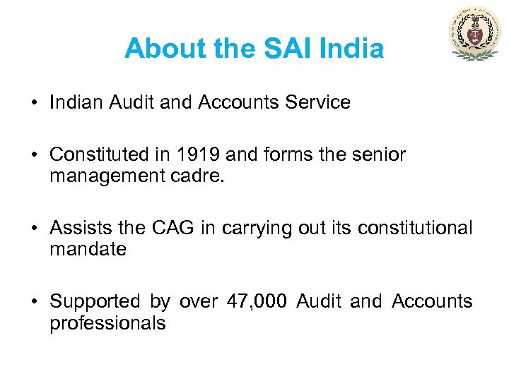 About the SAI India • Indian Audit and Accounts Service • Constituted in 1919