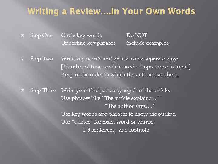 Writing a Review…. in Your Own Words Step One Circle key words Underline key