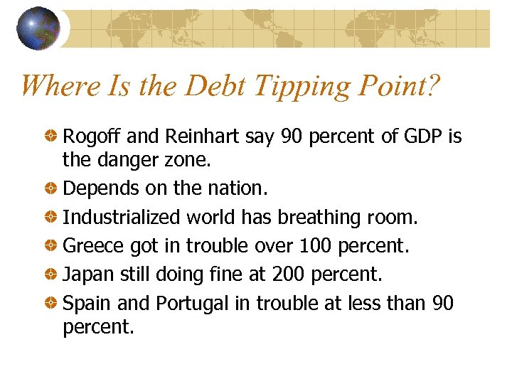 Where Is the Debt Tipping Point? Rogoff and Reinhart say 90 percent of GDP