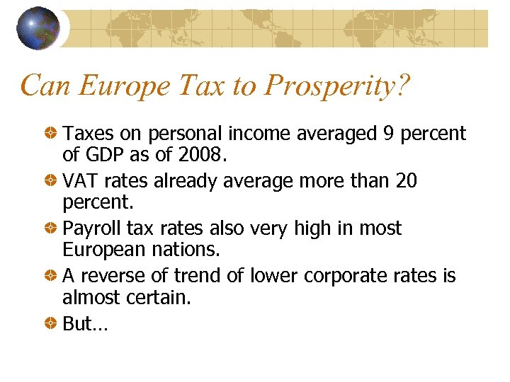 Can Europe Tax to Prosperity? Taxes on personal income averaged 9 percent of GDP