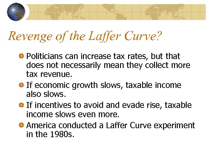 Revenge of the Laffer Curve? Politicians can increase tax rates, but that does not