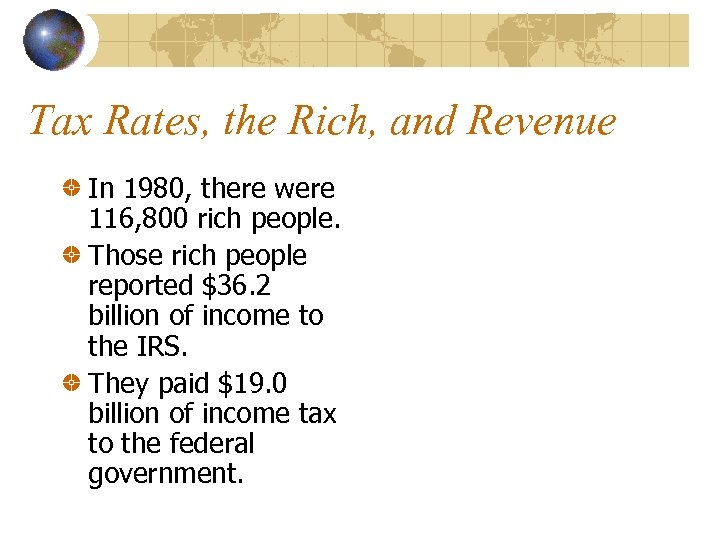 Tax Rates, the Rich, and Revenue In 1980, there were 116, 800 rich people.