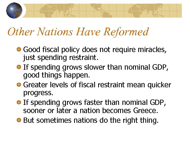 Other Nations Have Reformed Good fiscal policy does not require miracles, just spending restraint.