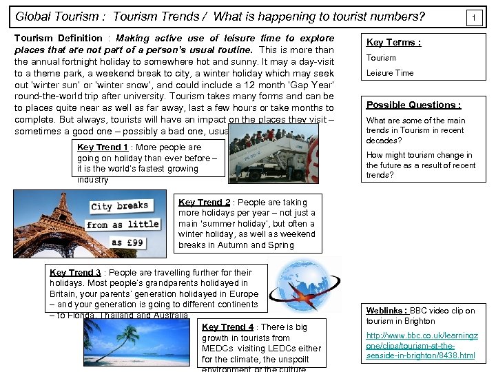 Global Tourism : Tourism Trends / What is happening to tourist numbers? Tourism Definition