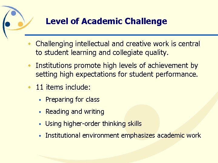 Level of Academic Challenge w Challenging intellectual and creative work is central to student