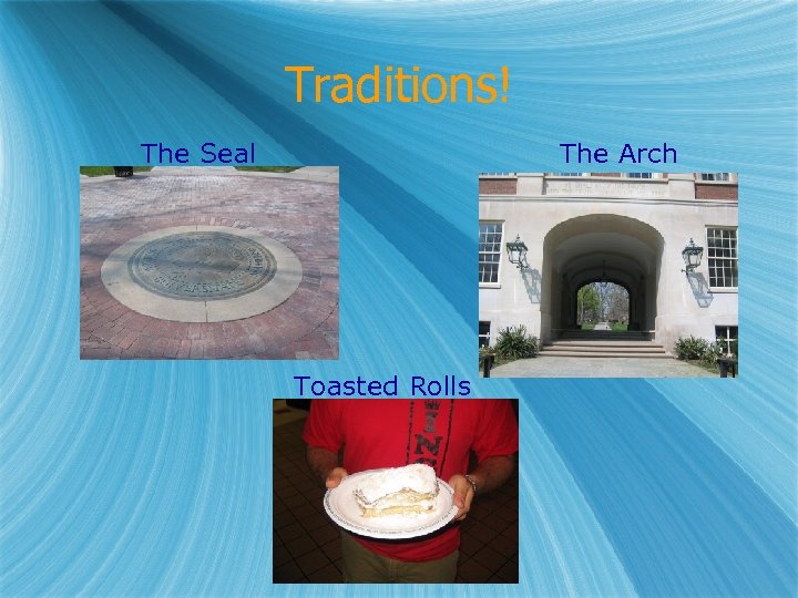 Traditions! The Seal The Arch Toasted Rolls 