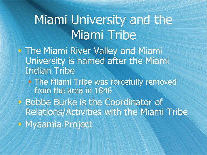 Miami University and the Miami Tribe s The Miami River Valley and Miami University