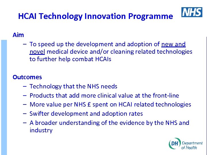 HCAI Technology Innovation Programme Aim – To speed up the development and adoption of