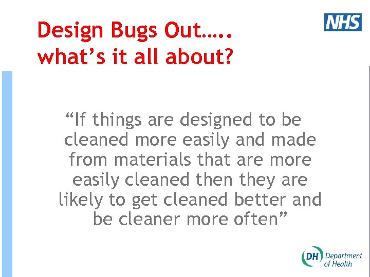 Design Bugs Out…. . what’s it all about? “If things are designed to be