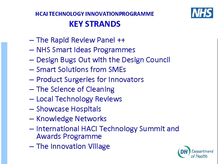 HCAI TECHNOLOGY INNOVATIONPROGRAMME KEY STRANDS – The Rapid Review Panel ++ – NHS Smart