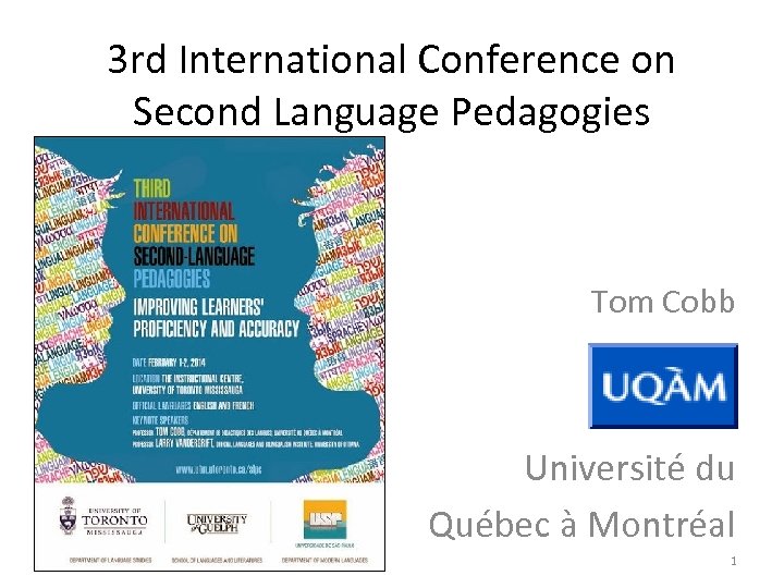 3 rd International Conference on Second Language Pedagogies Tom Cobb Université du Québec à