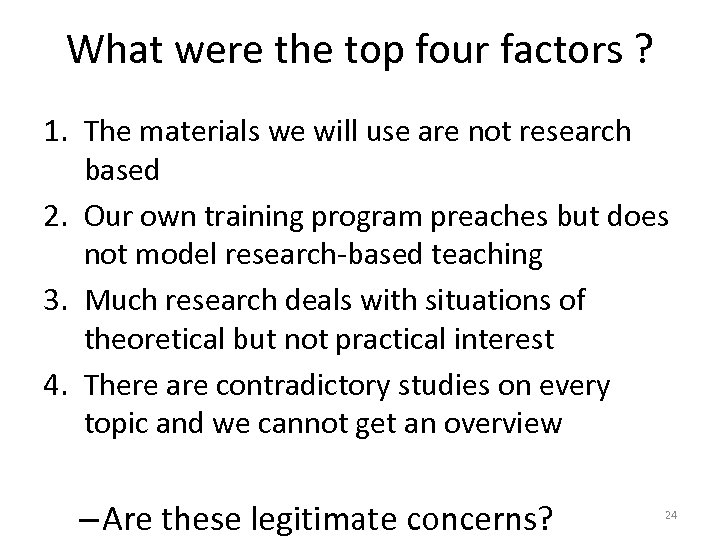 What were the top four factors ? 1. The materials we will use are