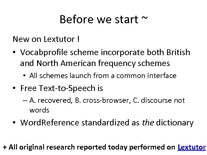 Before we start ~ New on Lextutor ! • Vocabprofile scheme incorporate both British