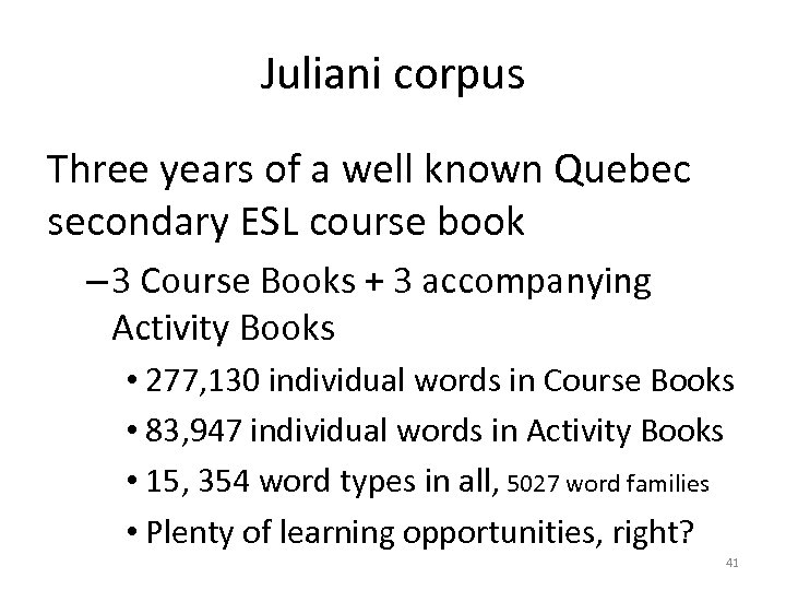 Juliani corpus Three years of a well known Quebec secondary ESL course book –