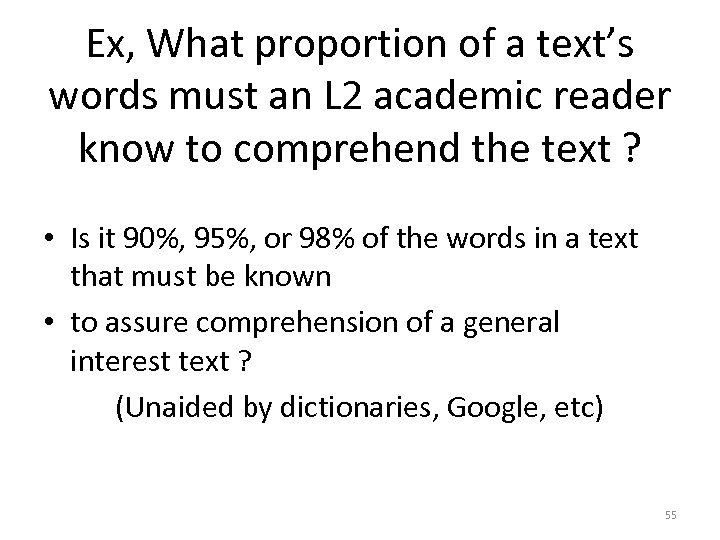 Ex, What proportion of a text’s words must an L 2 academic reader know