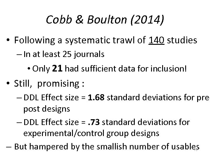 Cobb & Boulton (2014) • Following a systematic trawl of 140 studies – In