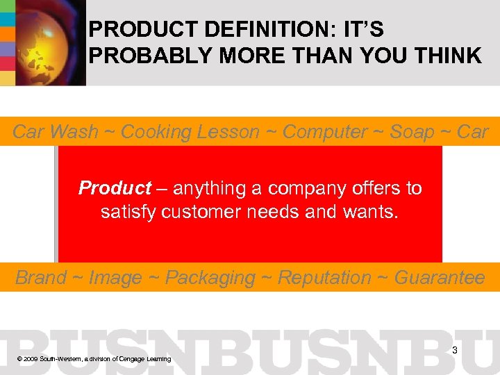 PRODUCT DEFINITION: IT’S PROBABLY MORE THAN YOU THINK Car Wash ~ Cooking Lesson ~