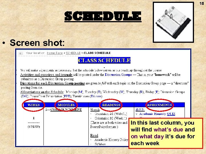 18 SCHEDULE • Screen shot: In this last column, you will find what’s due