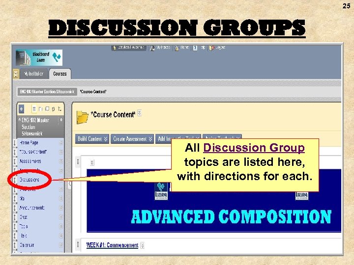 25 DISCUSSION GROUPS All Discussion Group topics are listed here, with directions for each.