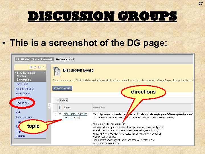 27 DISCUSSION GROUPS • This is a screenshot of the DG page: directions topic