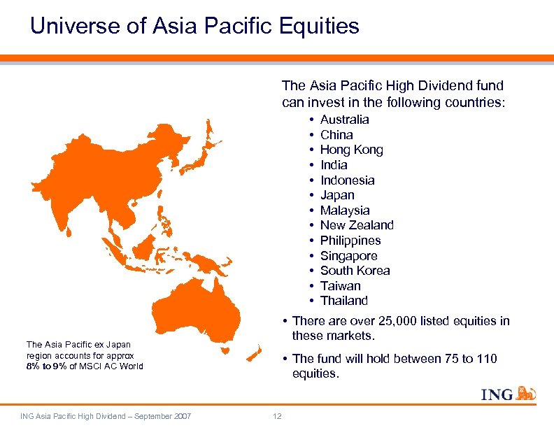 Universe of Asia Pacific Equities The Asia Pacific High Dividend fund can invest in