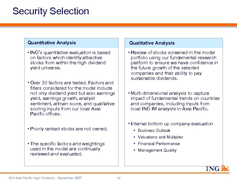 Security Selection Quantitative Analysis Qualitative Analysis • ING’s quantitative evaluation is based on factors