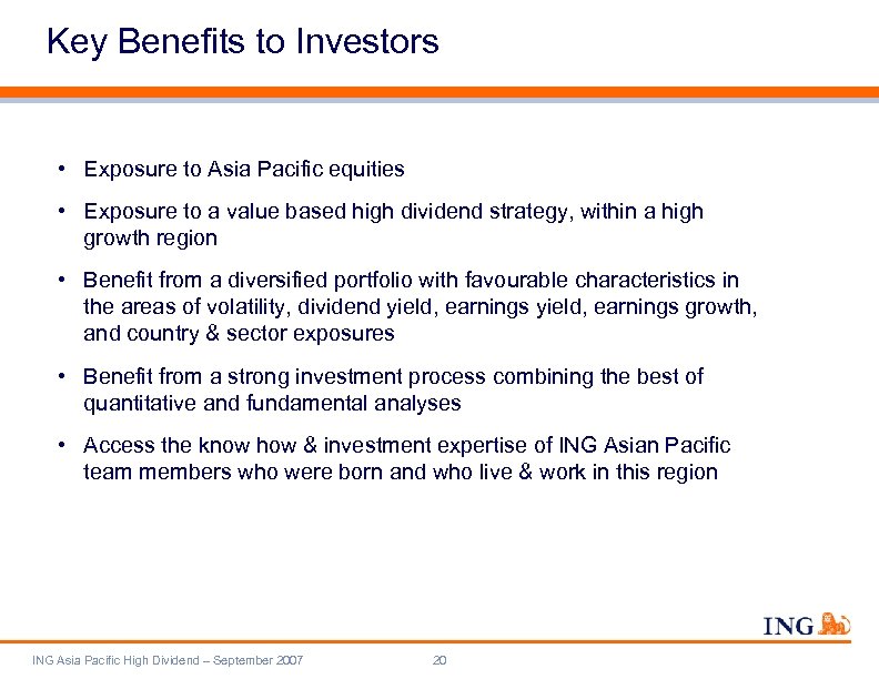 Key Benefits to Investors • Exposure to Asia Pacific equities • Exposure to a