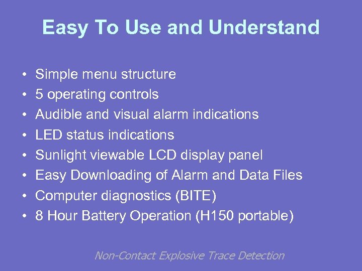 Easy To Use and Understand • • Simple menu structure 5 operating controls Audible