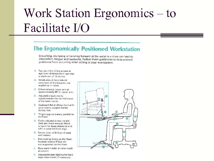 Work Station Ergonomics – to Facilitate I/O 