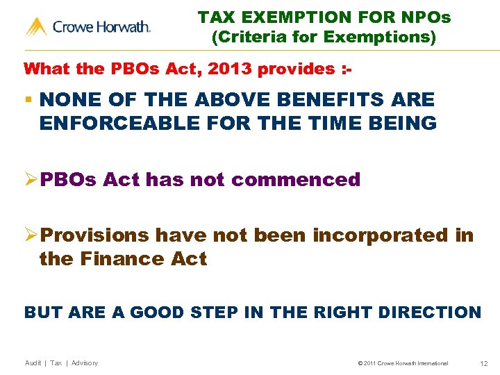 TAX EXEMPTION FOR NPOs (Criteria for Exemptions) What the PBOs Act, 2013 provides :